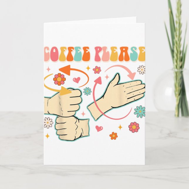 Coffee Please American Sign Language Asl Teacher G Card (Front)