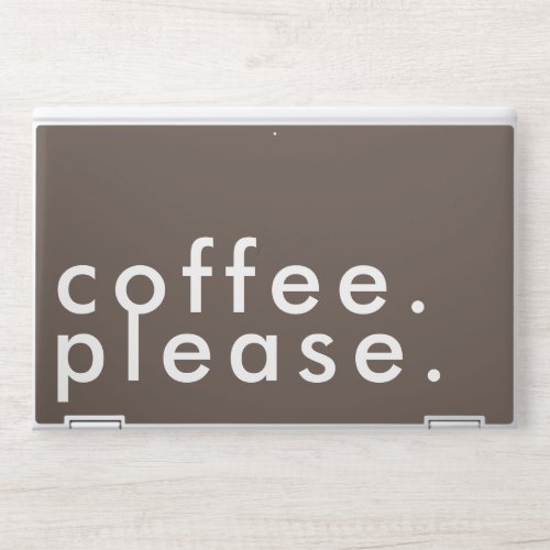 Coffee Please Bold Simple Modern HP Laptop Skin