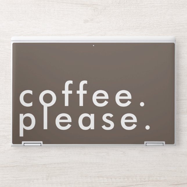 Coffee Please Bold Simple Modern HP Laptop Skin (Front)