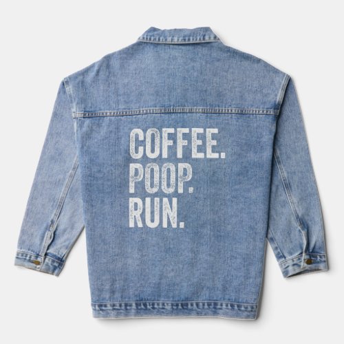 Coffee Poop Run Funny Trail Running Graphic_7  Denim Jacket