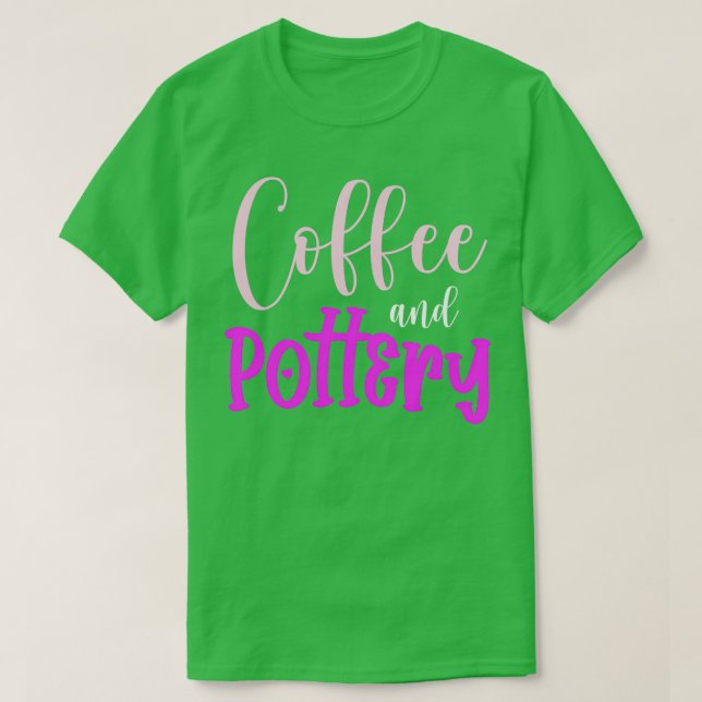 Coffee Pottery Hobhandmade Pot Kiln T-Shirt (Design Front)