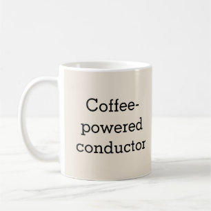 Coffee-Powered Conductor Musician's  Coffee Mug