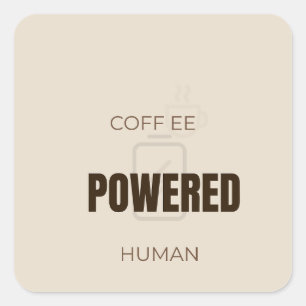 Coffee Powered Human Funny Coffee Lover Quote Desi Square Sticker