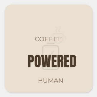 Coffee Powered Human Funny Coffee Lover Quote Desi Square Sticker