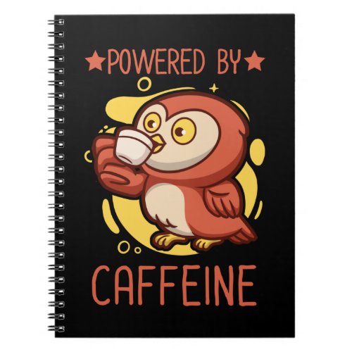 Coffee Powered Owl Drinking Coffee Notebook