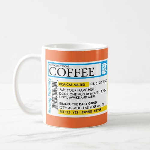 Coffee Prescription Mug in 7 styles