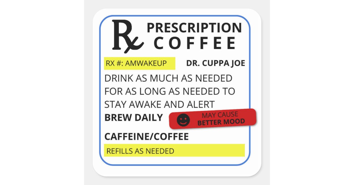 Coffee Prescription Square Sticker | Zazzle