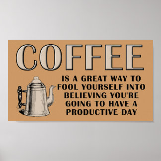 Funny Coffee Posters | Zazzle