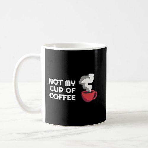 Coffee Puns  Not My Thing   Barista Parody  Coffee Mug