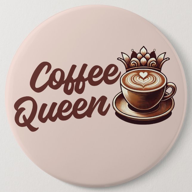 Coffee Queen Button (Front)