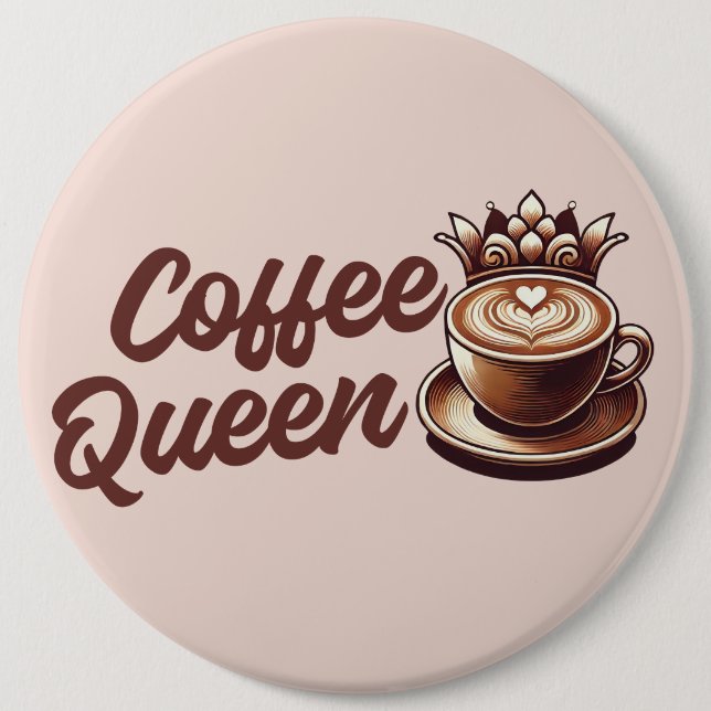 Coffee Queen Button (Front)