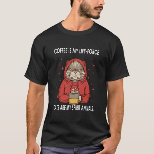 Coffee Quote cats are my Spirit Animals  2  T_Shirt