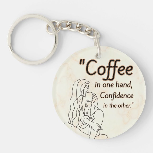 coffee quote  keychain (Front)