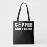 Coffee Books & Rain - Black Tote Bag by Sycamore and Slate