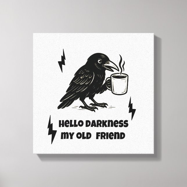 Coffee Raven – Hello Darkness My Old Friend Canvas Print (Front)