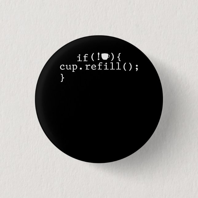 Coffee Refill Smart Coding Software Engineer Button (Front)