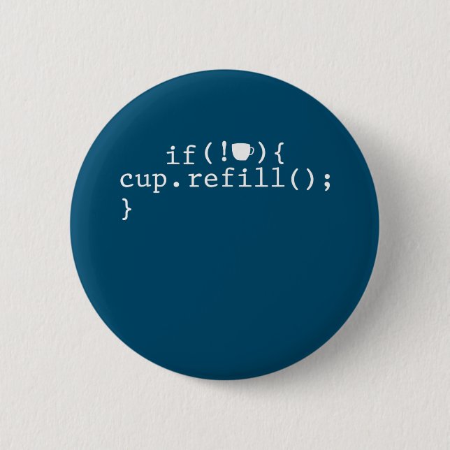 Coffee Refill Smart Coding Software Engineer Button (Front)