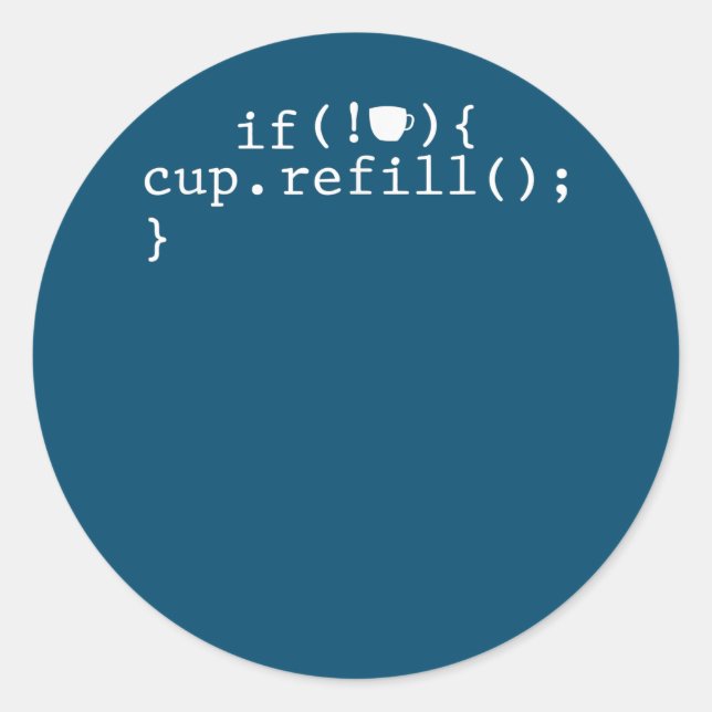 Coffee Refill Smart Coding Software Engineer Classic Round Sticker (Front)