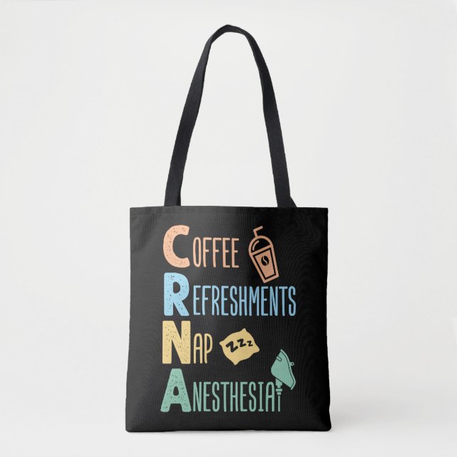 Coffee Refreshments Nap Anesthesia CRNA Tote Bag (Front)