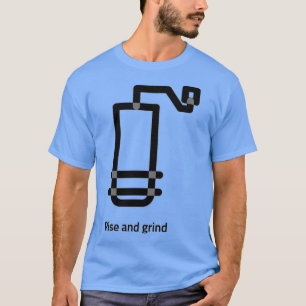 Coffee Rise and Grind blackgrey T-Shirt