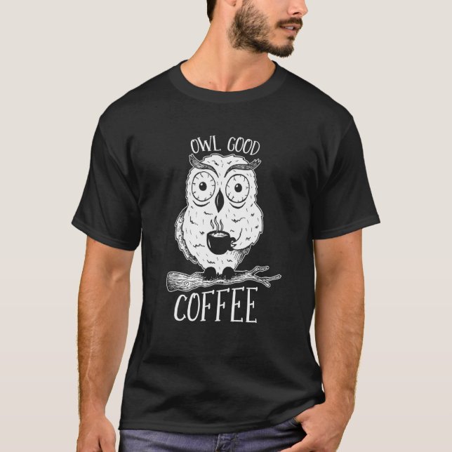 Coffee Roasting Roaster Cafe  Barista Coffee Owl T-Shirt (Front)