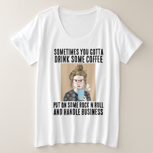 COFFEE, ROCK N ROLL, PLUS SIZE LADIES T-SHIRTS (Design Front)