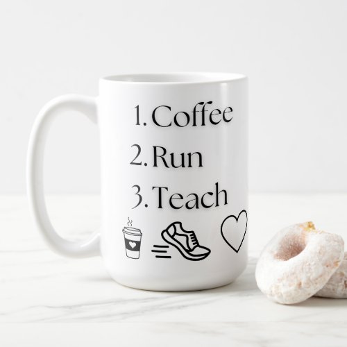 Coffee Run Teach _ Fun Teacher Mug Gift