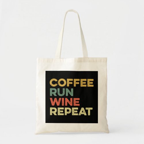 Coffee Run Wine Repeat Funny Running Runner Marath Tote Bag