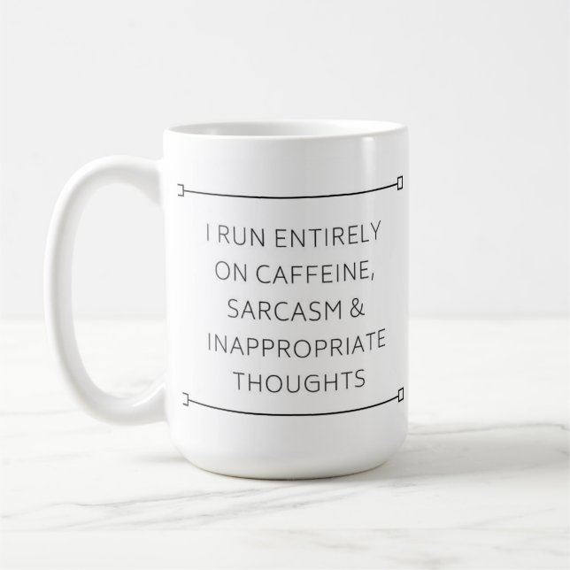 Coffee, Sarcasm, Inappropriate Thoughts Coffee Mug (Left)