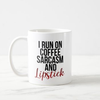 Coffee Sarcasm & Lipstick Coffee Mug by FunkyTeez at Zazzle