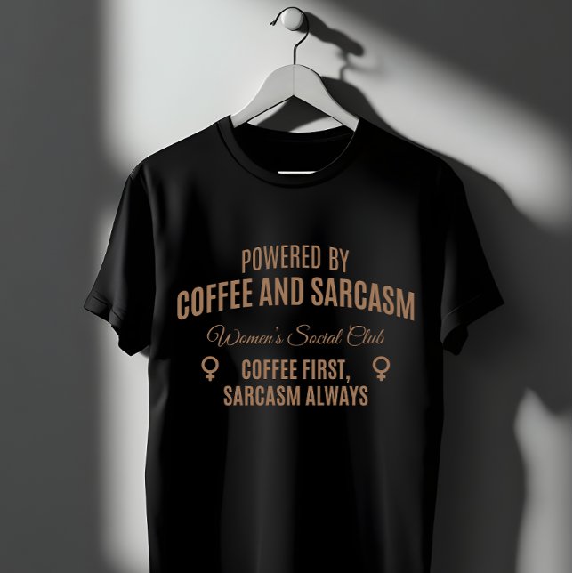 Coffee & Sarcasm: Women's Social Club T-Shirt (Creator Uploaded)
