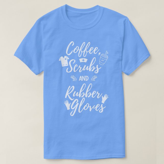 Coffee Scrubs and Rubber Gloves Bright T-Shirt (Design Front)