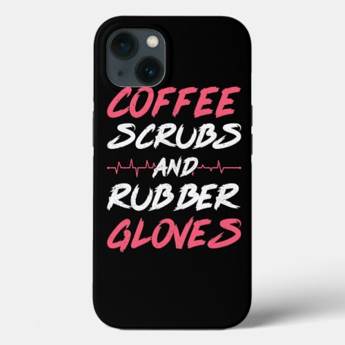 Coffee Scrubs And Rubber Gloves iPhone 13 Case