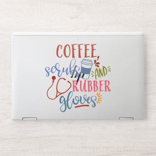 Coffee Scrubs And Rubber Gloves Design For Nurse HP Laptop Skin