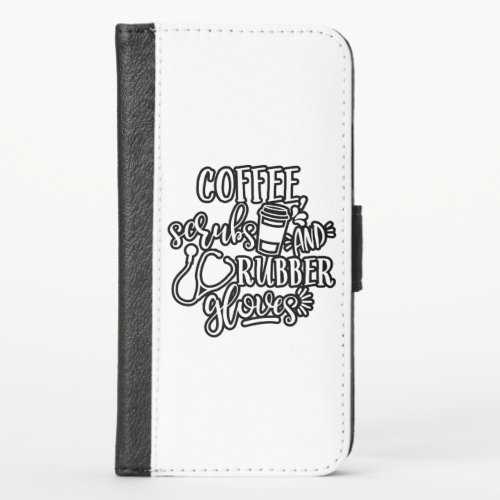 Coffee Scrubs And Rubber Gloves Design For Nurse iPhone X Wallet Case