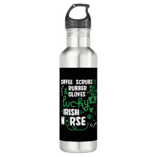 Coffee Scrubs and Rubber Gloves Lucky Irish Nurse Stainless Steel Water Bottle