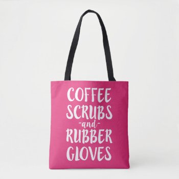 Coffee Scrubs And Rubber Gloves Nurse Bag Womens by WorksaHeart at Zazzle