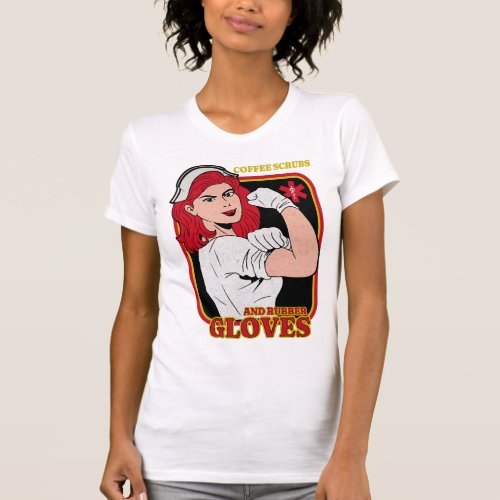 Coffee Scrubs And Rubber Gloves T_Shirt