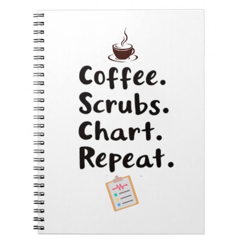 Coffee Scrubs Chart Repeat Quote Notebook