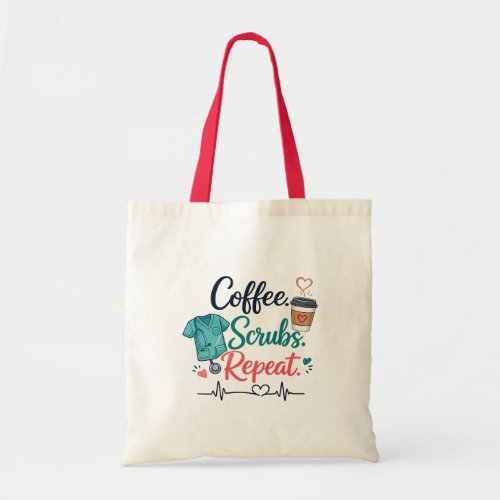 Coffee. Scrubs. Repeat. Tote Bag