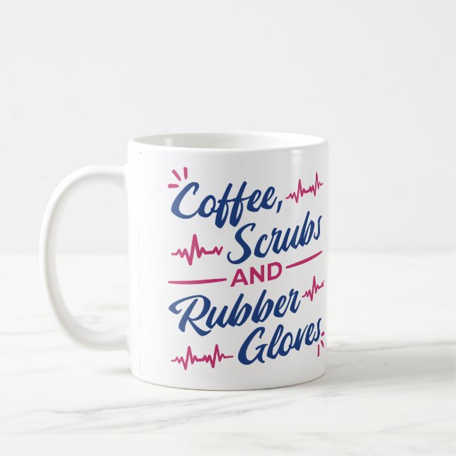 Coffee, Scrubs & Rubber Gloves Mug – Nurse Life Gi (Left)