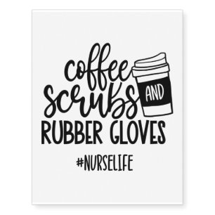 coffee scrubs rubber gloves nurse temporary tattoos