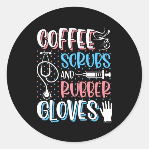 COFFEE SCRUBS RUBBER GLOVES RN Registered Nurse Classic Round Sticker