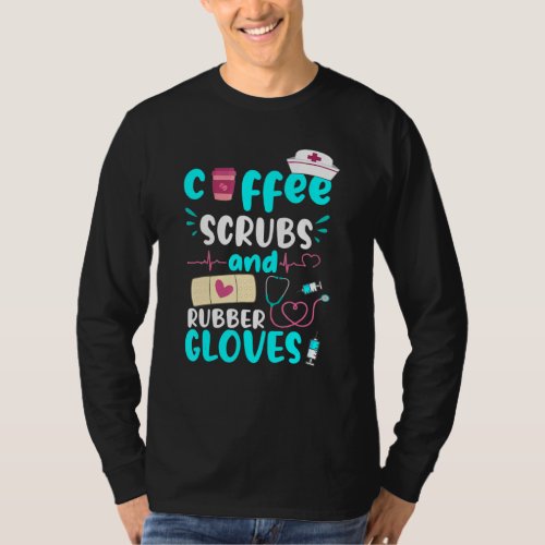 Coffee Scrubs Rubber Gloves Rn Registered Nurse T_Shirt