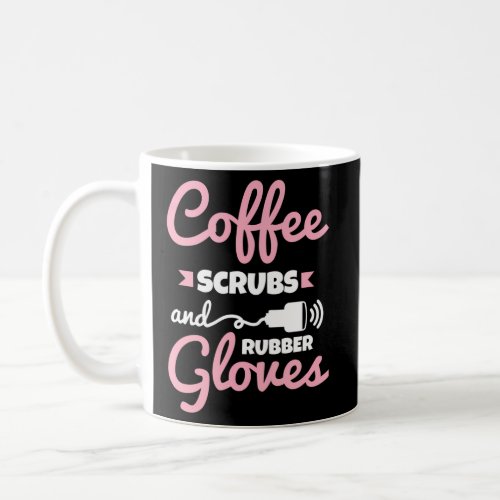 Coffee Scrubs Rubber Gloves Sonography Cardiac Son Coffee Mug