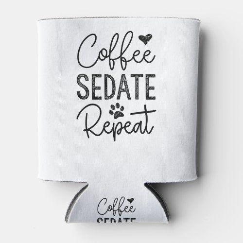 Coffee Sedate Repeat Can Cooler