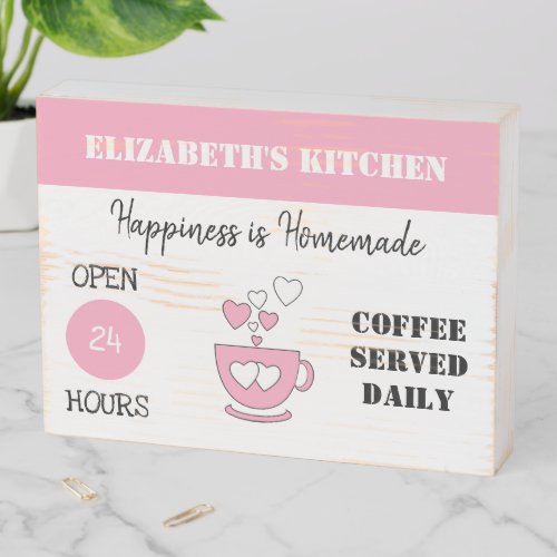 Coffee served daily open 24 hours pink wooden box sign