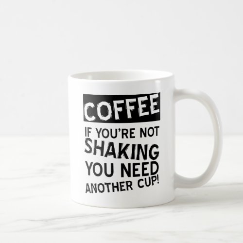 Coffee Shaking Funny Mug