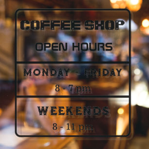 Coffee Shop open Hours Business Times  Window Cling