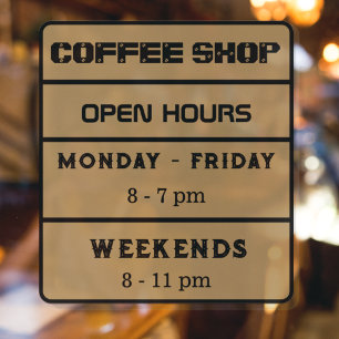 Coffee Shop Open Times Business Hours Brown Window Cling